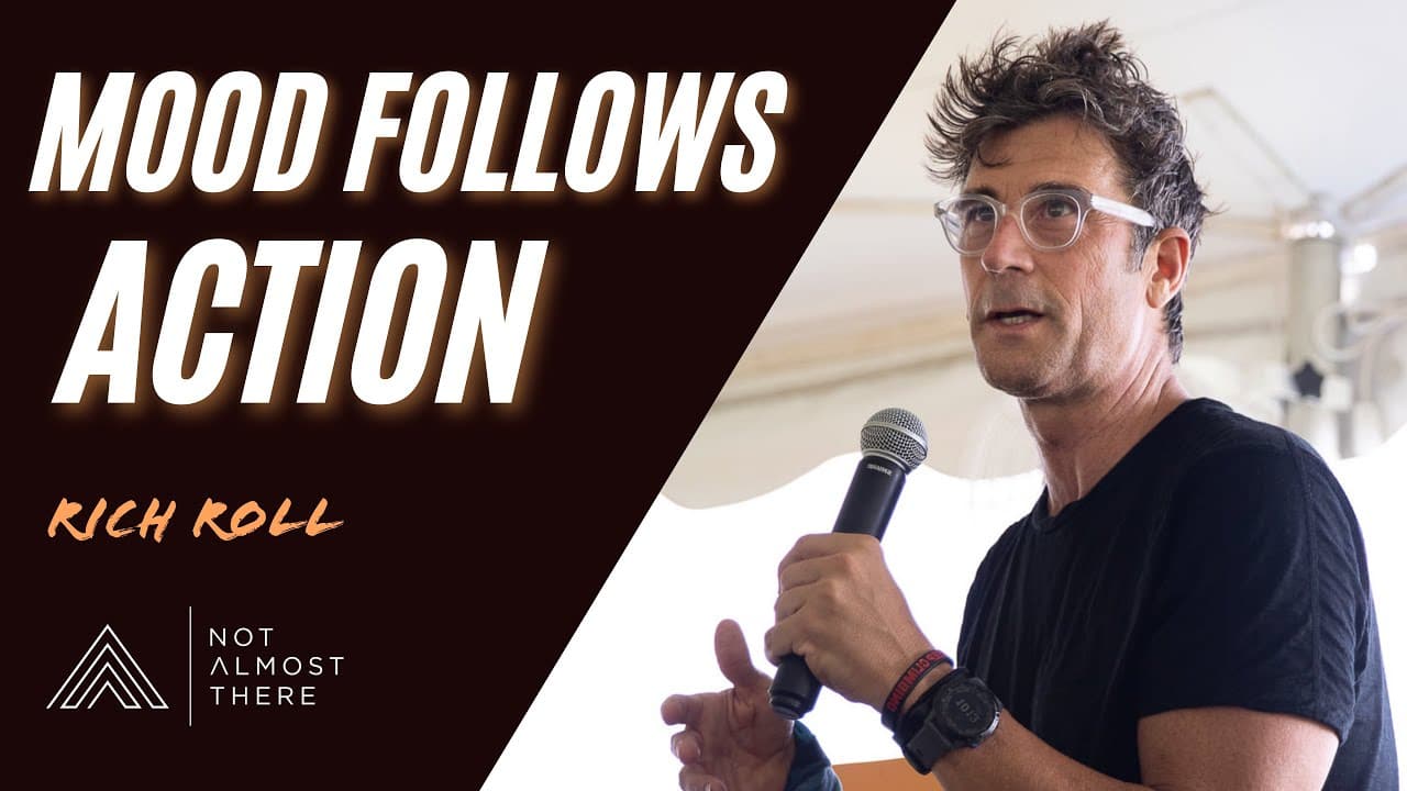 Mood Follows Action with Rich Roll of the Rich Roll Podcast and Finding Ultra