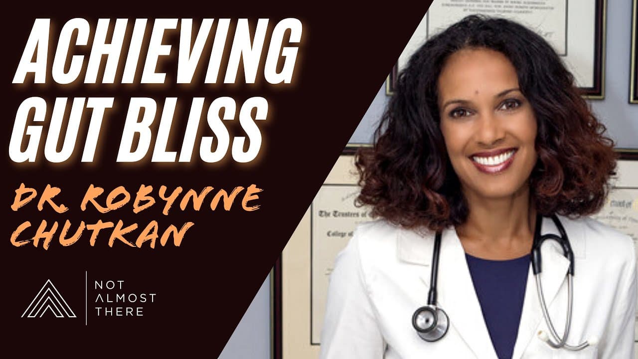 Achieving Gutbliss with Dr. Robynne Chutkan