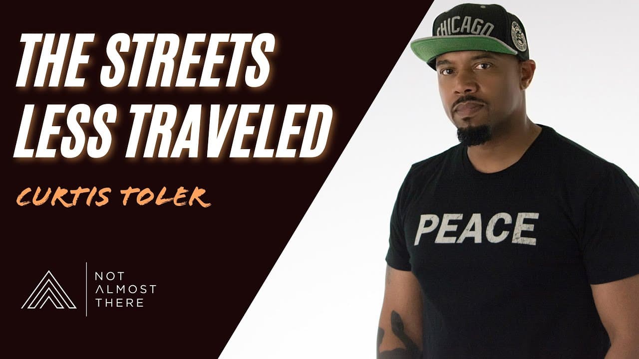 The Streets Less Traveled with Former Gang Leader Curtis Toler